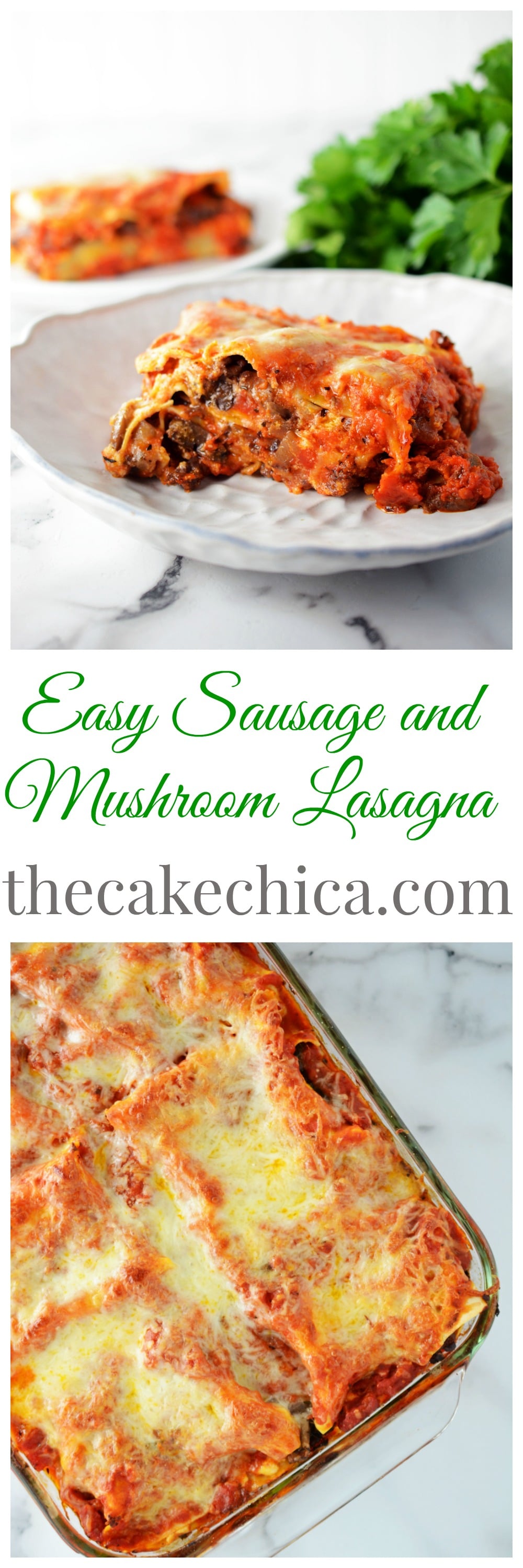 Easy Sausage and Mushroom Lasagna | The Cake Chica