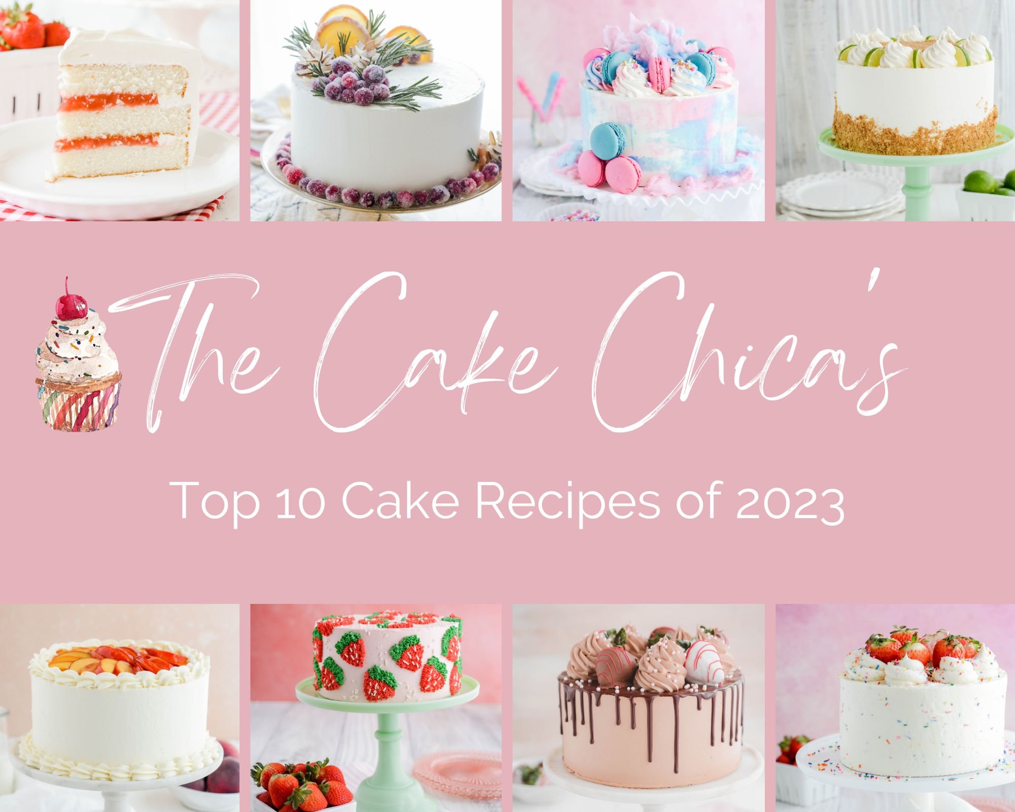 The Cake Chica's Top 10 Cake Recipes of 2023 The Cake Chica