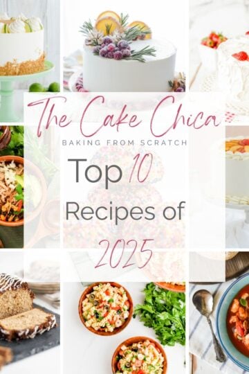 Cover image for The Cake Chica's Top 10 Recipes of 2025